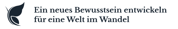 Ein neues Bewusstsein entwickeln